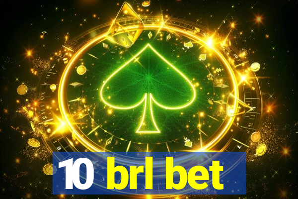 10 brl bet